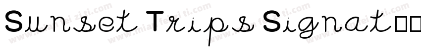 Sunset Trips Signat字体转换